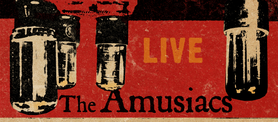 The Amusiacs Live